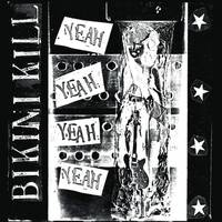 Bikini Kill: Yeah Yeah Yeah Yeah